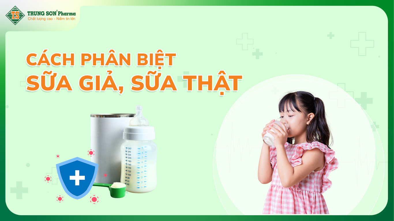 07 Cách phân biệt sữa giả và sữa thật đơn giản tại nhà