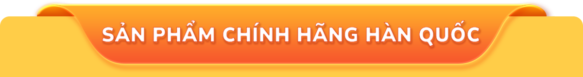 Sản phẩm chính hãng Hàn Quốc