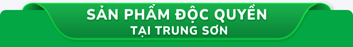 Sản phẩm độc quyền Trung Sơn