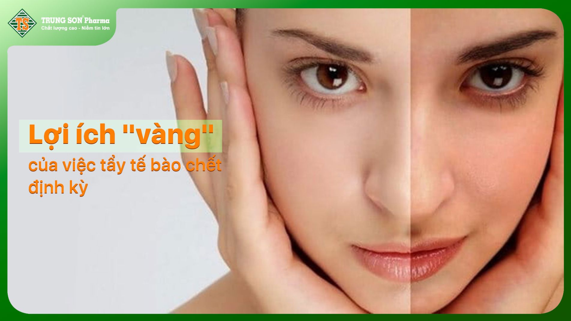 Lợi ích "vàng" của việc tẩy tế bào chết định kỳ