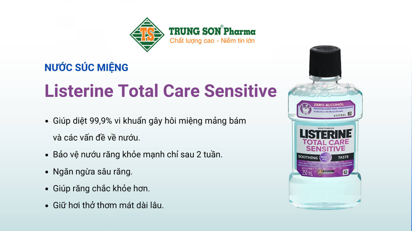 Nước súc miệng Listerine Total Care Sensitive ngăn cơn ê buốt răng đột ngột