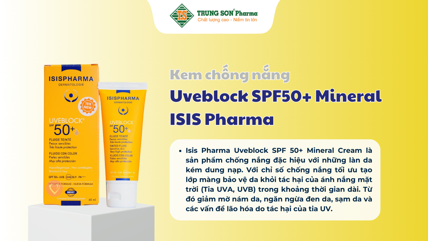 kem-chong-nang-uveblock-spf50-mineral-isis-pharma-trang-giam-sam-da-ngan-ngua-nam-da-lao-hoa-da-40ml