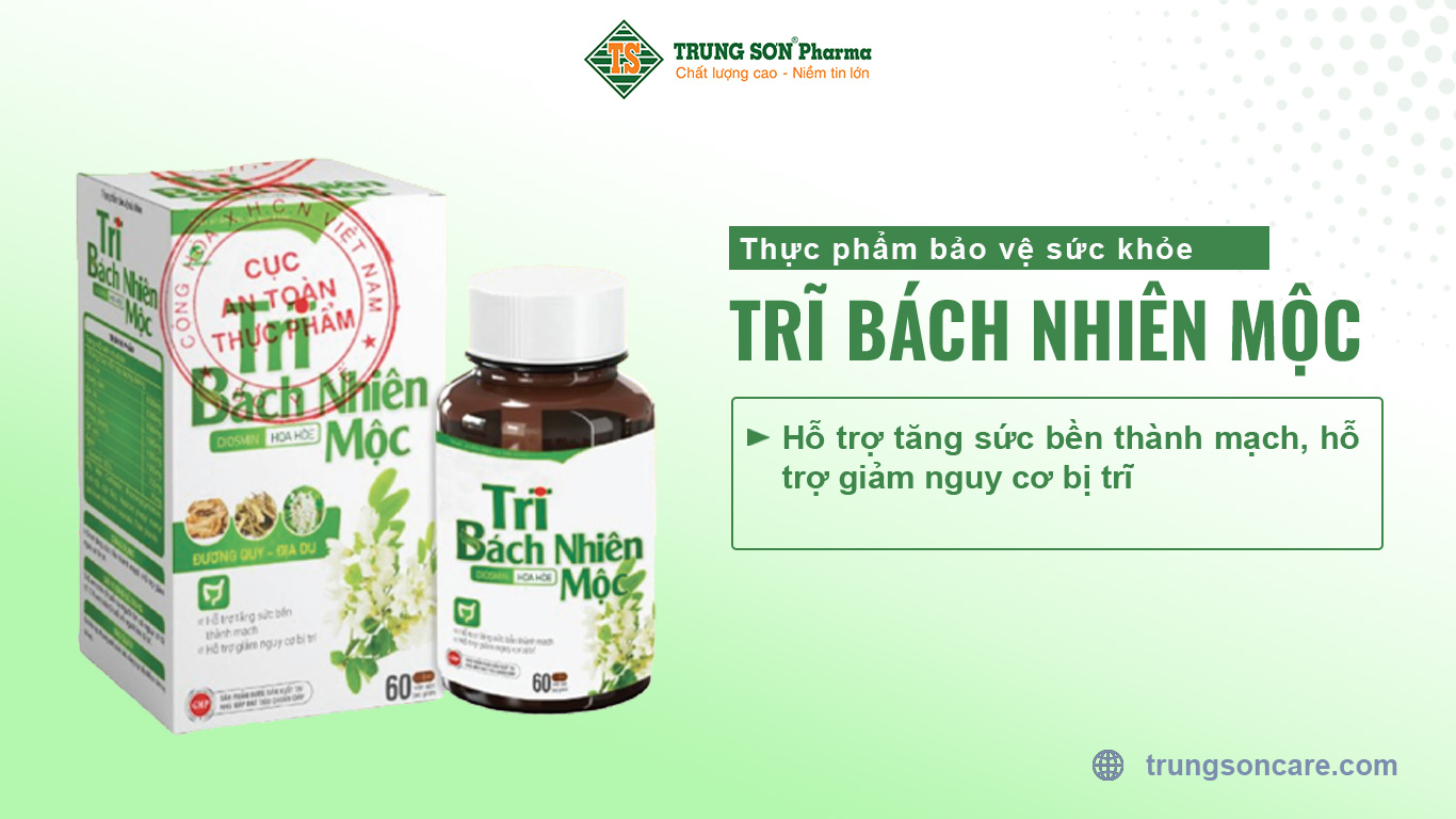 Trĩ Bách Nhiên Mộc có công dụng chính hỗ trợ tăng sức bền thành mạch, hỗ trợ giảm nguy cơ bị trĩ