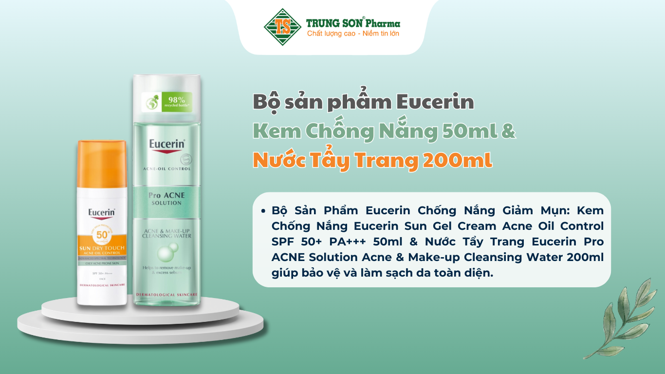 bo-san-pham-eucerin-chong-nang-giam-mun-kem-chong-nang-50ml-and-nuoc-tay-trang-200ml