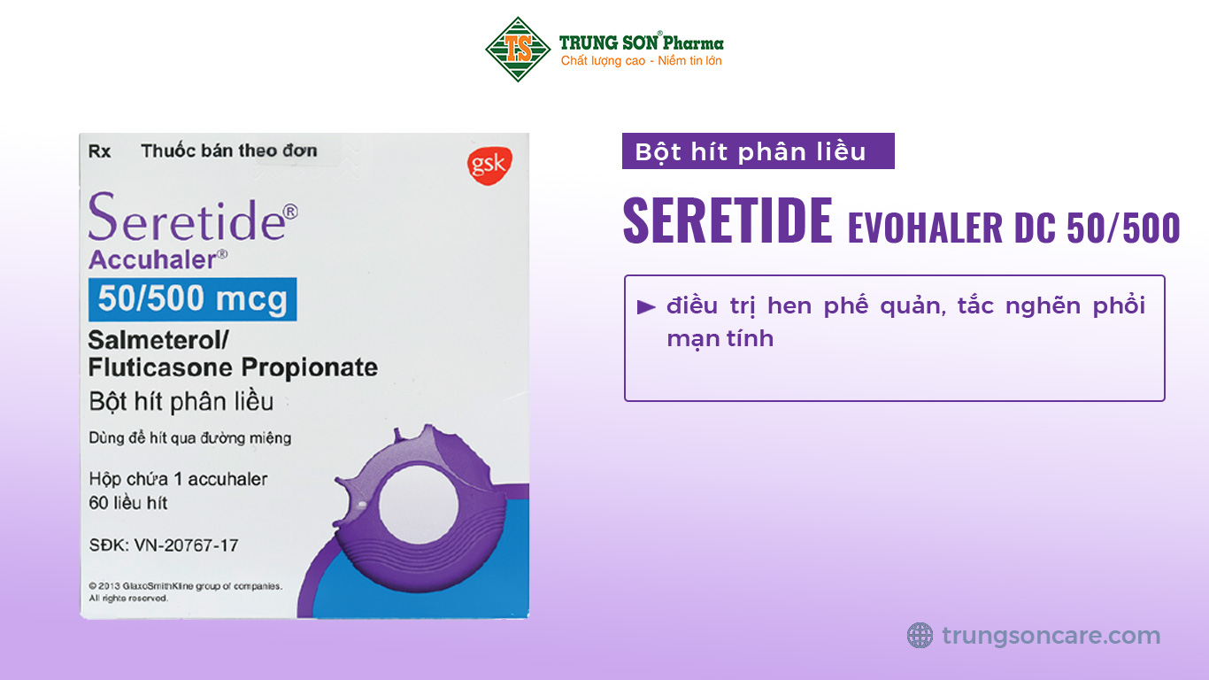 Bột hít phân liều Seretide Evohaler DC 50/500 Gsk điều trị hen phế quản, tắc nghẽn phổi mạn tính