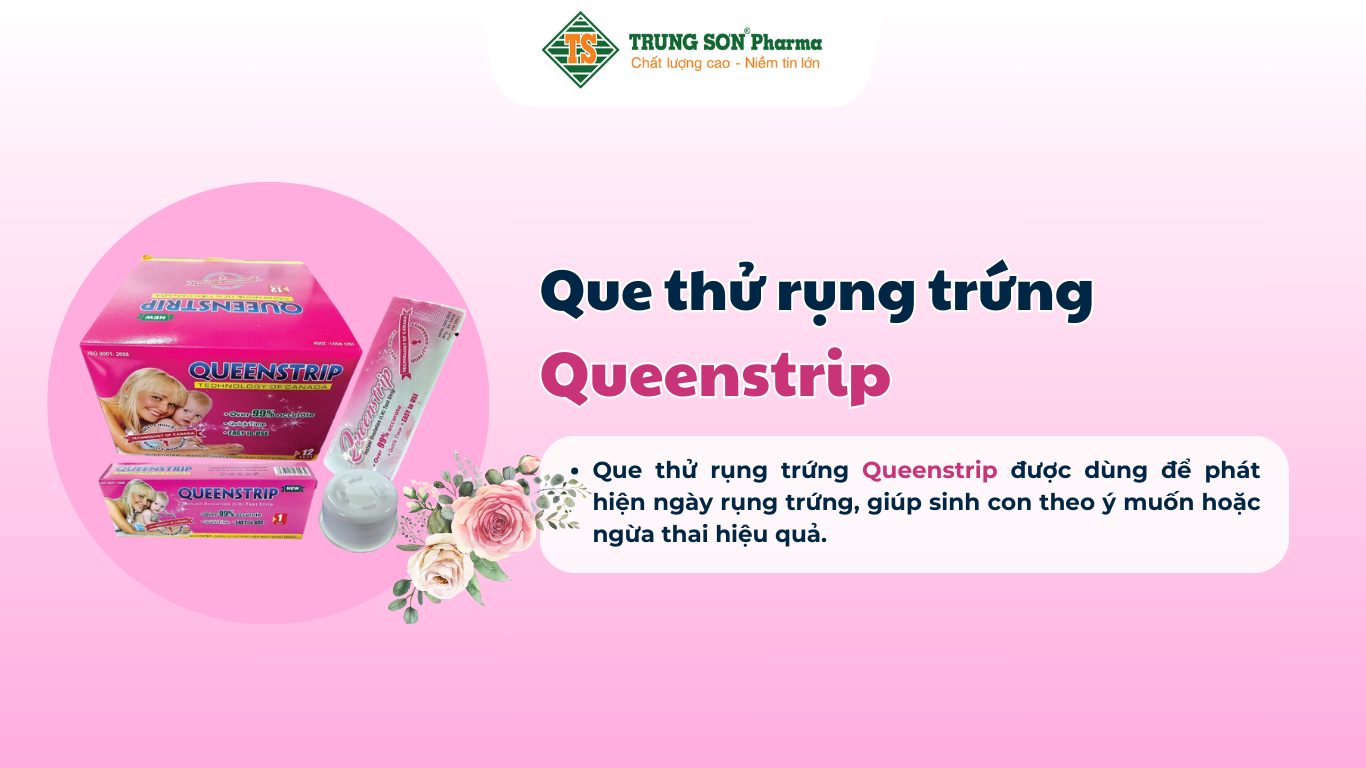 que-thu-rung-trung-queenstrip-ho-tro-phat-hien-ngay-rung-trung-nhanh-chong-don-gian