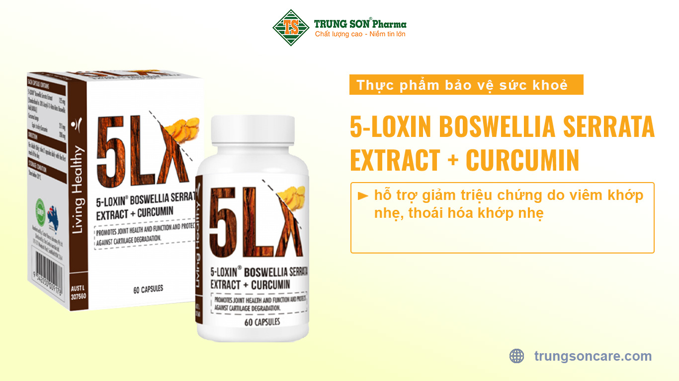 Thực phẩm bảo vệ sức khỏe 5-Loxin Boswellia Serrata Extract + Curcumin hỗ trợ giảm triệu chứng do viêm khớp nhẹ, thoái hóa khớp nhẹ