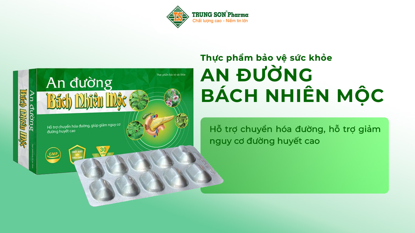 An đường Bách Nhiên Mộc có tác dụng hỗ trợ chuyển hóa đường, hỗ trợ giảm nguy cơ đường huyết cao