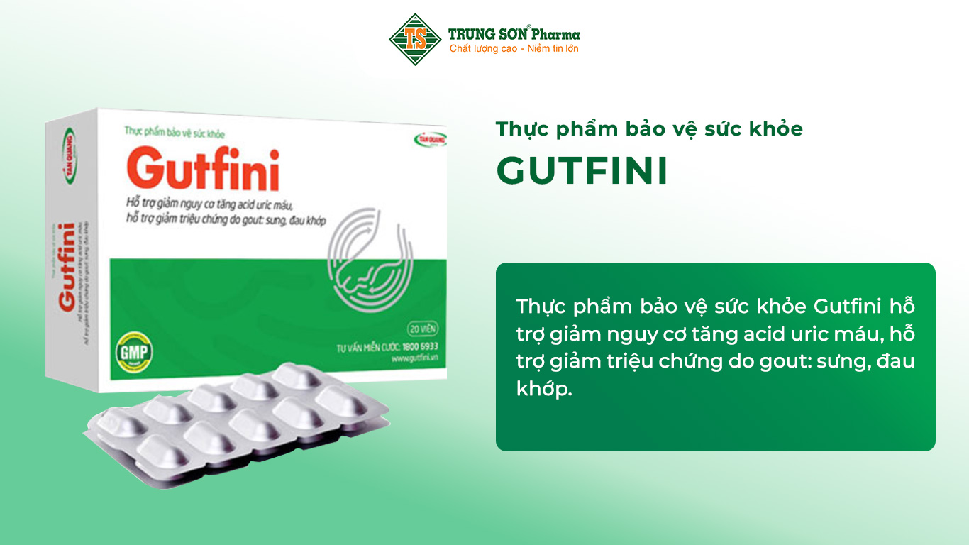 Thực phẩm bảo vệ sức khỏe Gutfini hỗ trợ giảm nguy cơ tăng acid uric máu, hỗ trợ giảm triệu chứng do gout: sưng, đau khớp.