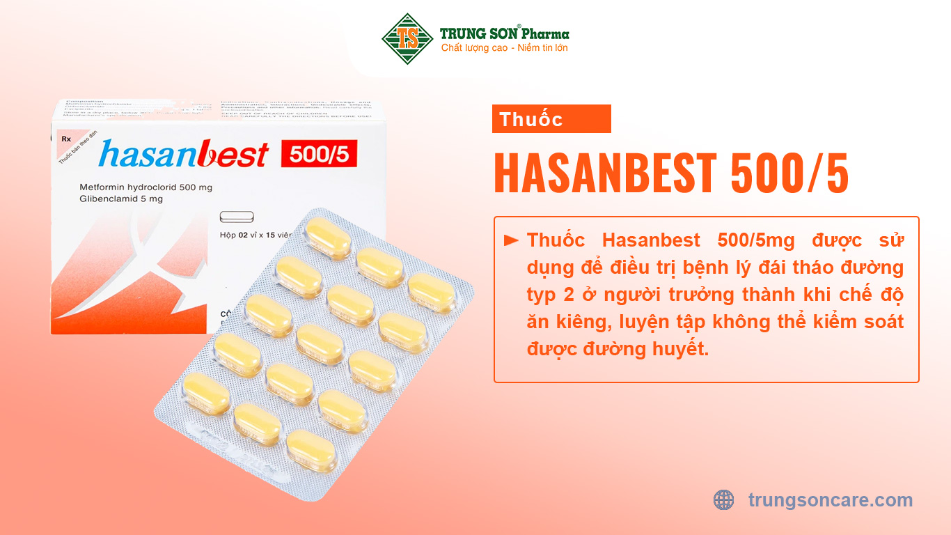 Thuốc Hasanbest 500/5mg được sử dụng để điều trị bệnh lý đái tháo đường typ 2 ở người trưởng thành khi chế độ ăn kiêng, luyện tập không thể kiểm soát được đường huyết.