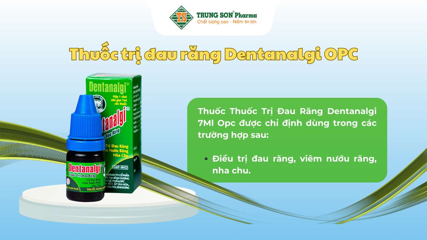 thuoc-tri-dau-rang-dentanalgi-opc-dieu-tri-dau-rang-viem-nuou-rang-nha-chu-7ml