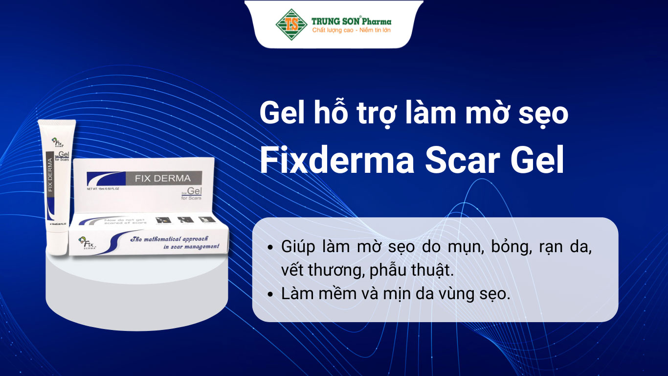 Gel trị sẹo Fixderma Scar Gel hỗ trợ làm mờ sẹo