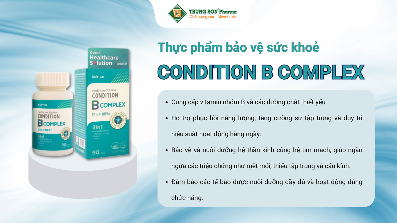 Condition B Complex phục hồi năng lượng cho cơ thể 