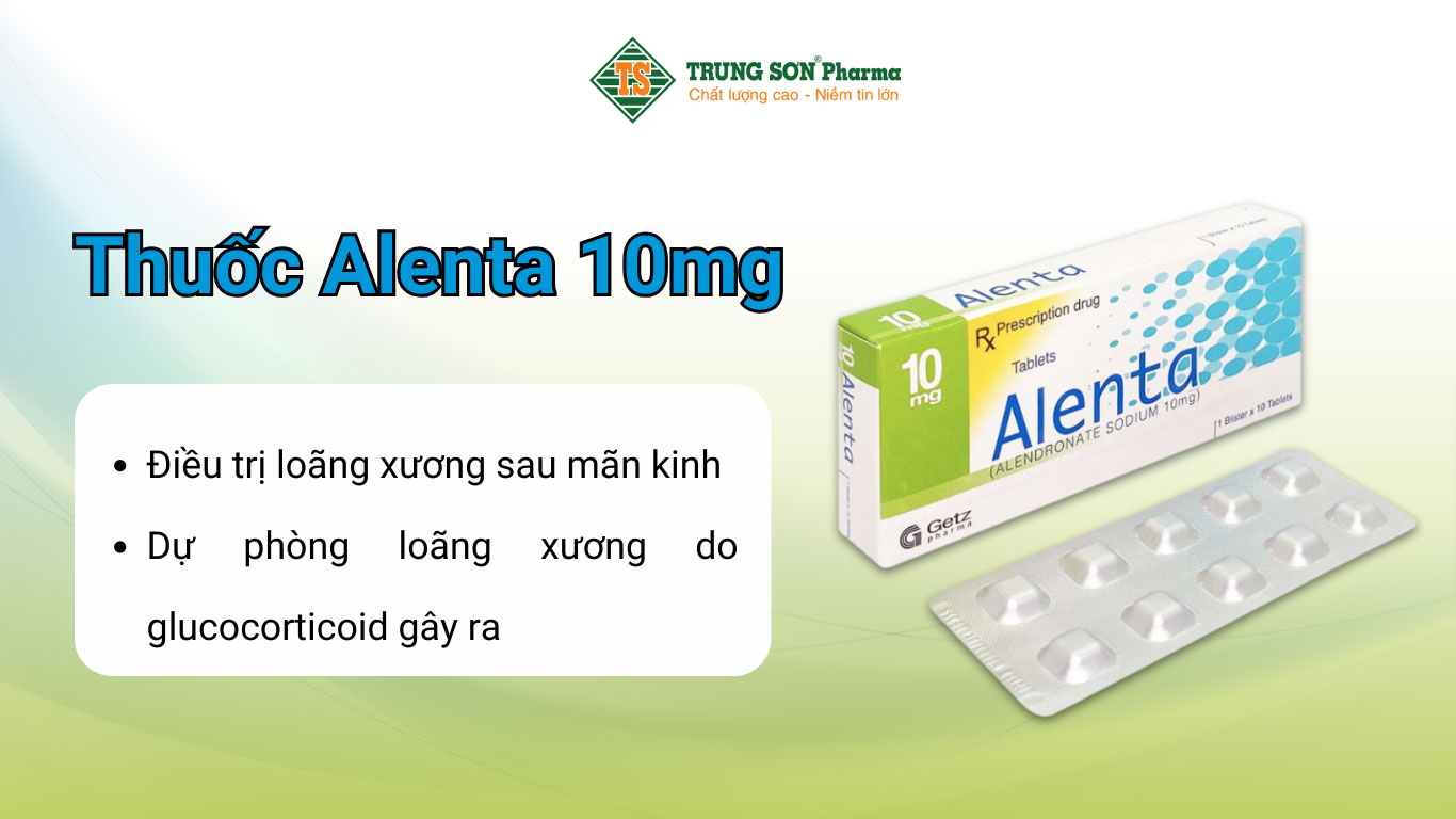 Thuốc Alenta 10mg điều trị loãng xương