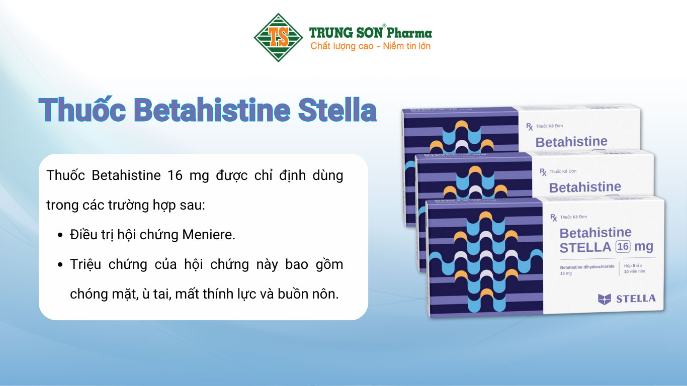 Thuốc Betahistine Stella 16mg điều trị hội chứng Meniere 