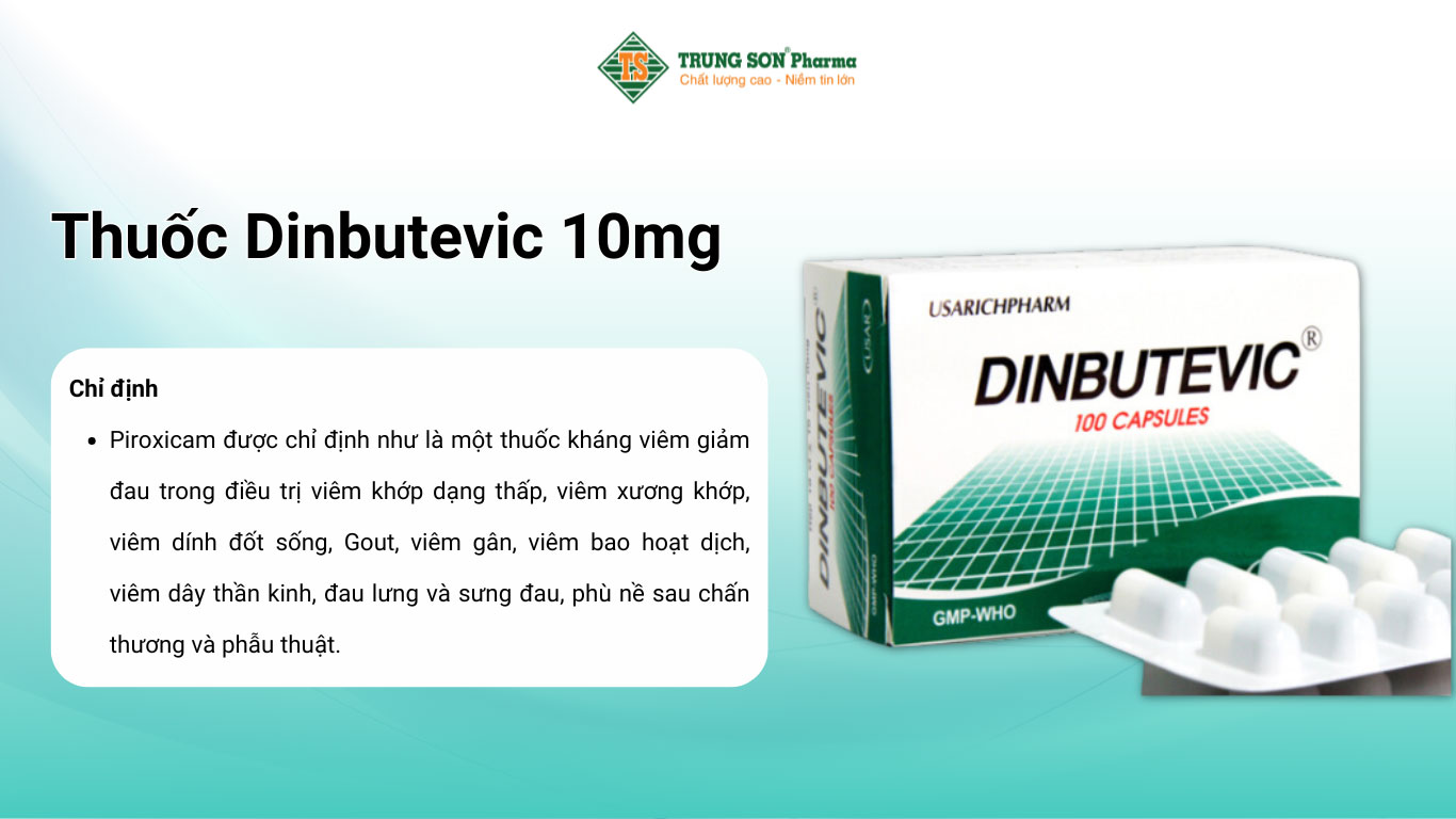 Thuốc Dinbutevic 10mg điều trị các triệu chứng viêm xương khớp và viêm khớp dạng thấp