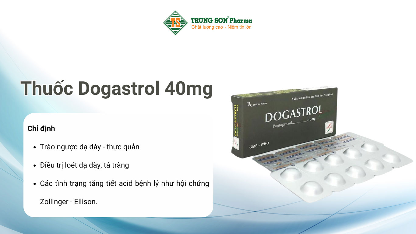 Thuốc Dogastrol 40mg điều trị loét dạ dày - tá tràng 