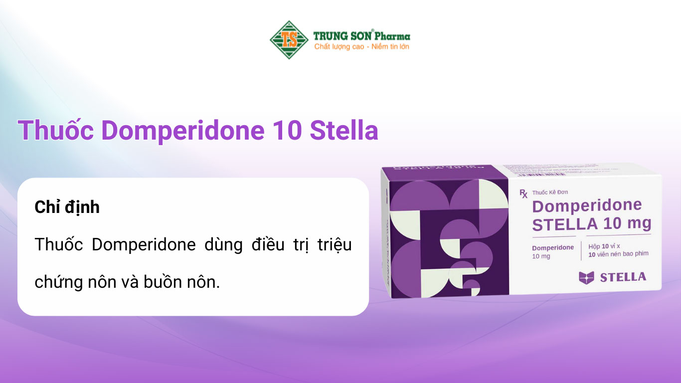 Thuốc Domperidone 10 Stella điều trị triệu chứng nôn và buồn nôn