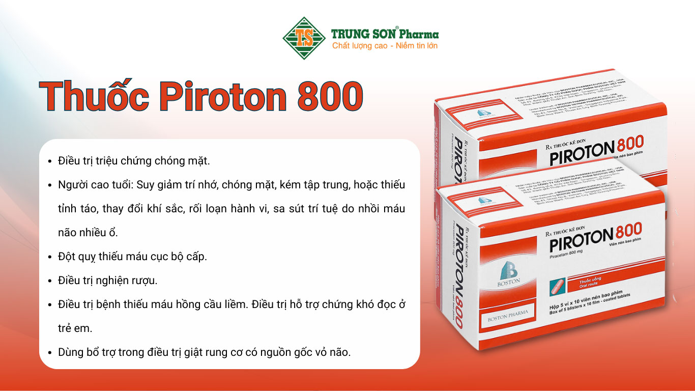 Thuốc Piroton 800 điều trị rung giật cơ có nguyên do từ vỏ não, giảm trí nhớ