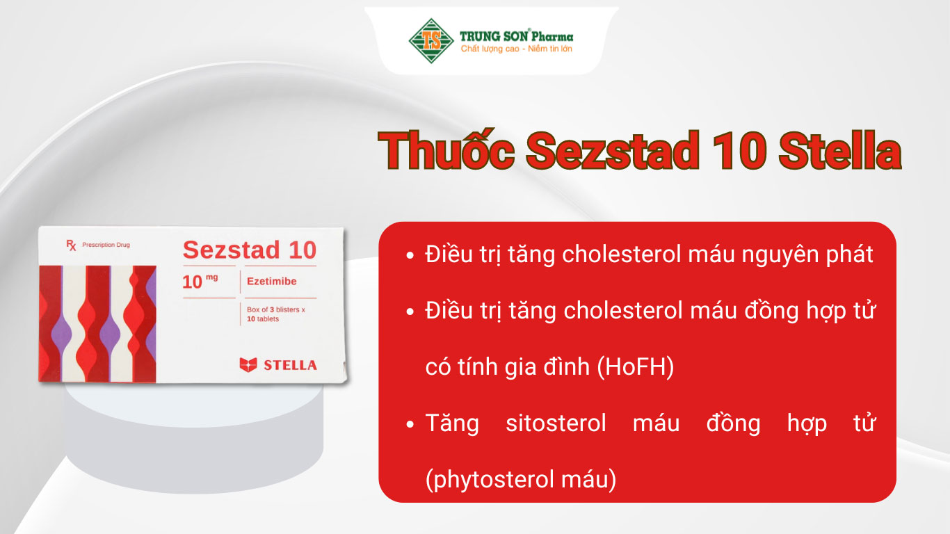 Thuốc Sezstad 10 Stella điều trị tăng cholesterol máu nguyên phát 