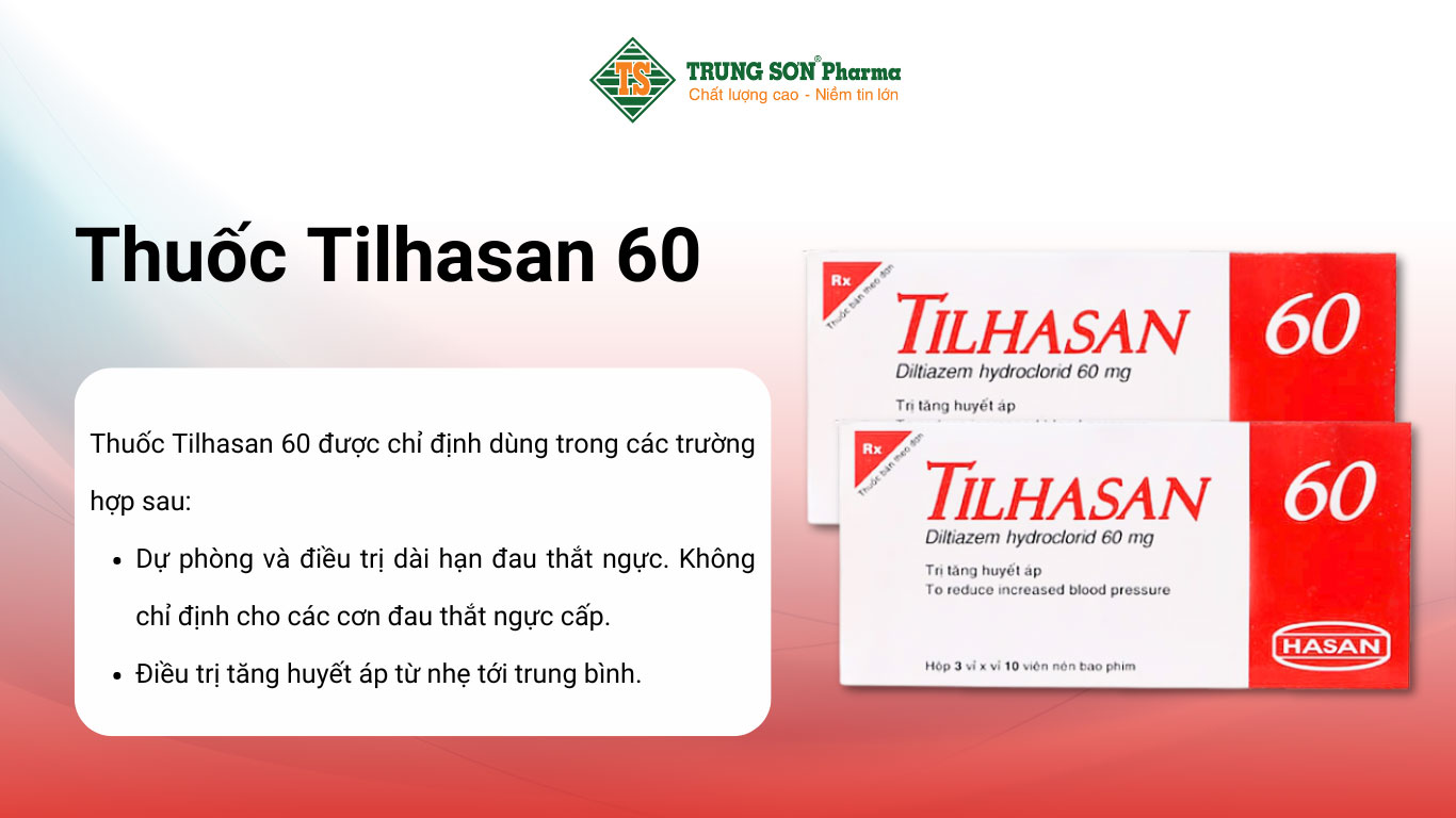 Thuốc Tilhasan 60 Hasan điều trị tăng huyết áp 