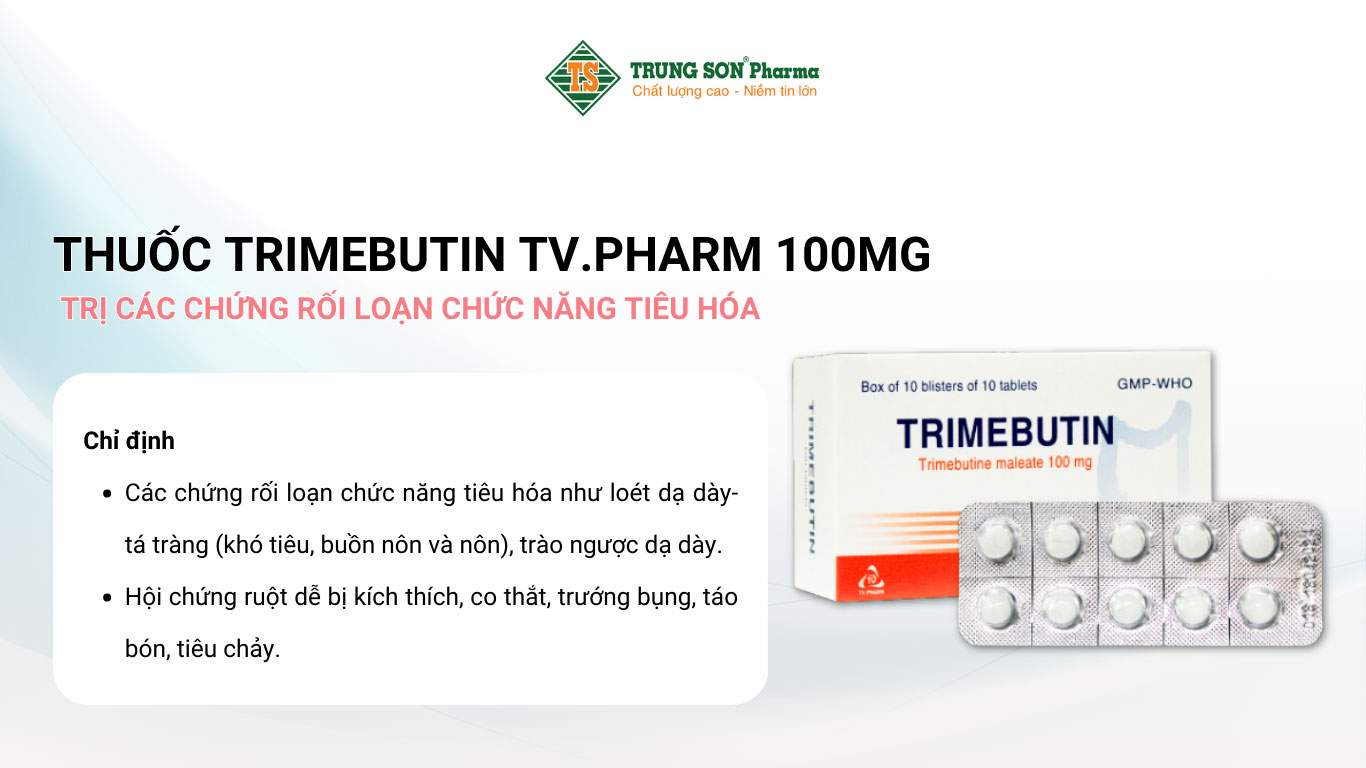 Thuốc Trimebutin TV.Pharm 100mg trị các chứng rối loạn chức năng tiêu hóa