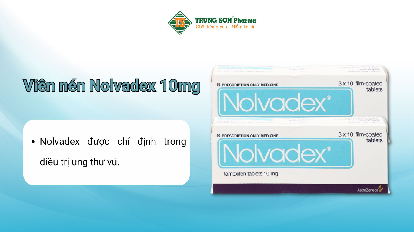 Viên nén Nolvadex 10mg điều trị ung thư vú