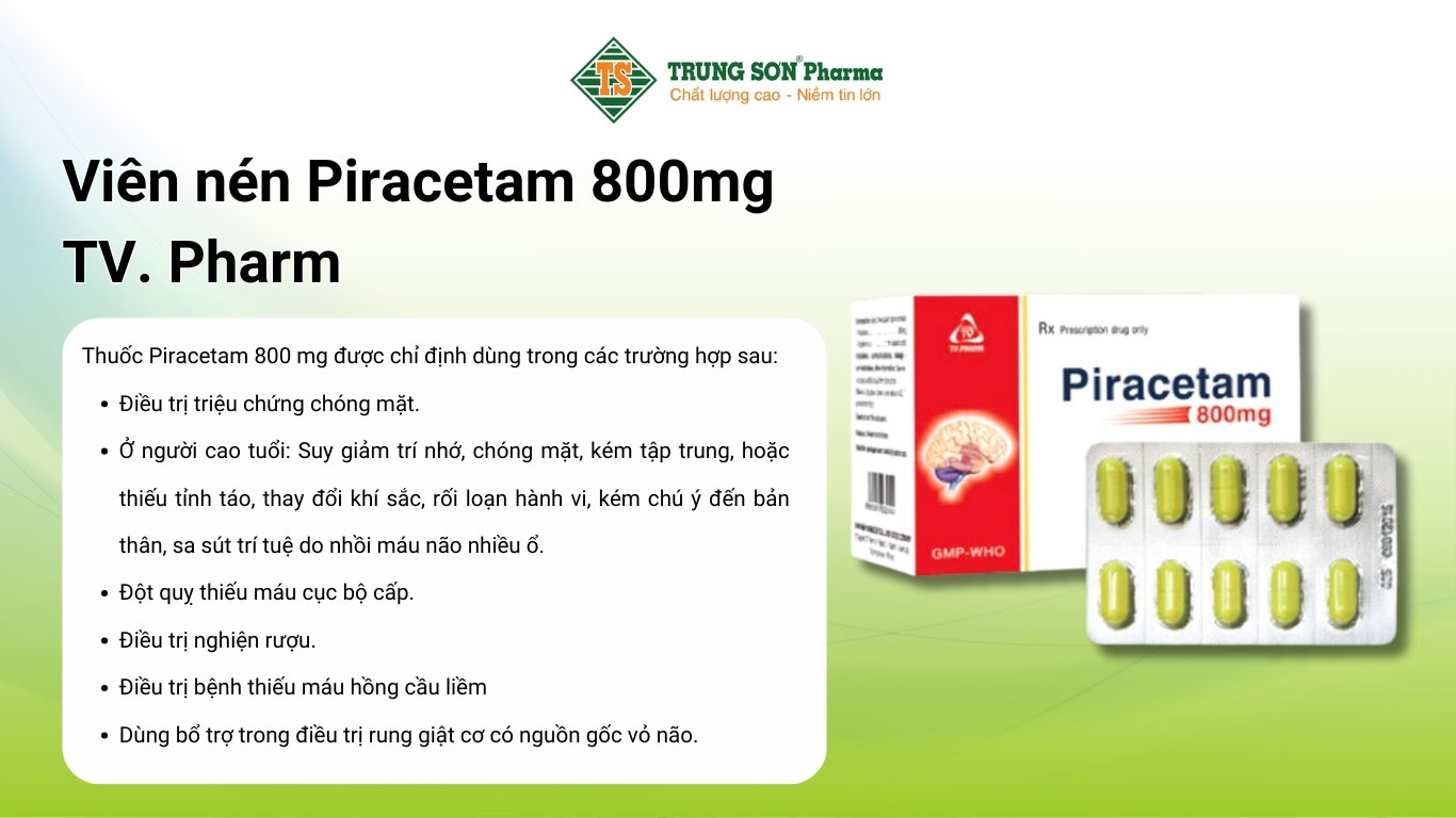 Viên nén Piracetam 800mg TV. Pharm điều trị triệu chứng chóng mặt