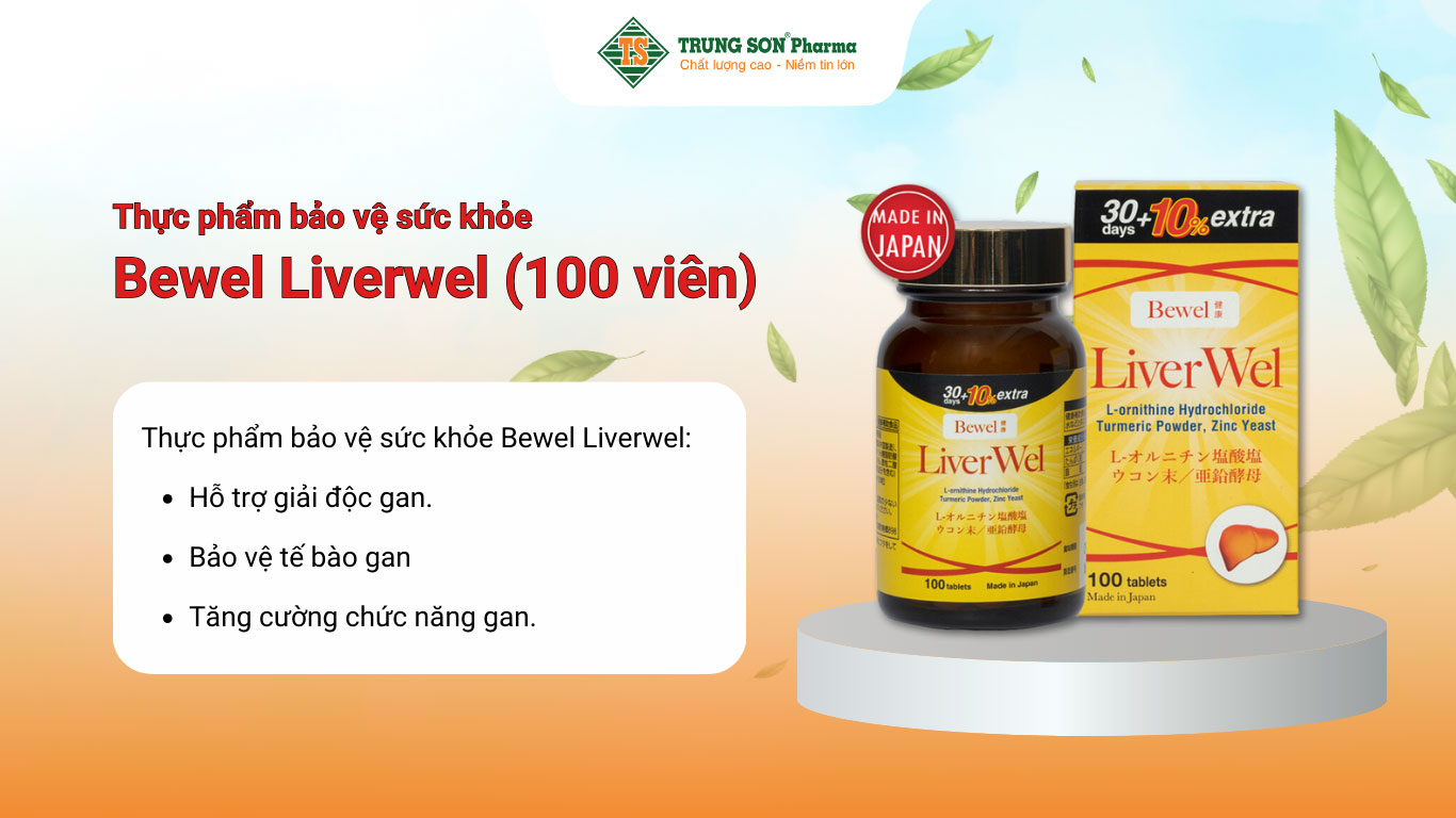 Bewel Liverwel – Bí quyết chăm sóc gan từ Nhật Bản