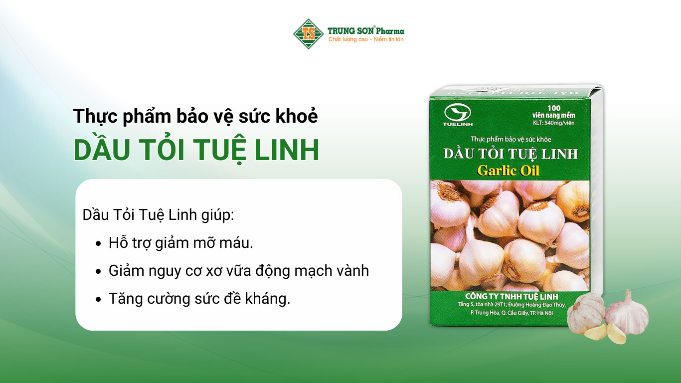 Dầu Tỏi Tuệ Linh hỗ trợ giảm mỡ máu, giảm nguy cơ xơ vữa động mạch vành