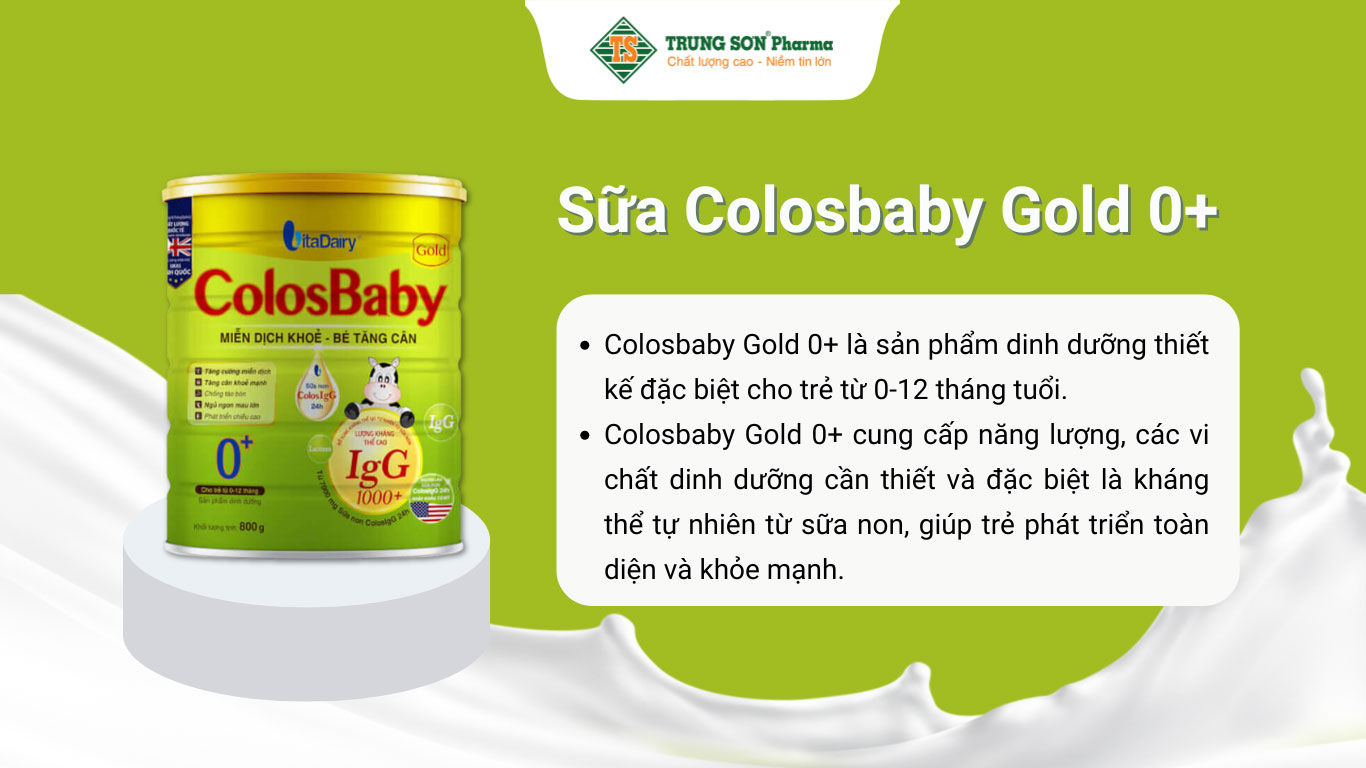 Sữa Colosbaby Gold 0+ bổ sung kháng thể cho bé từ 0 – 12 tháng