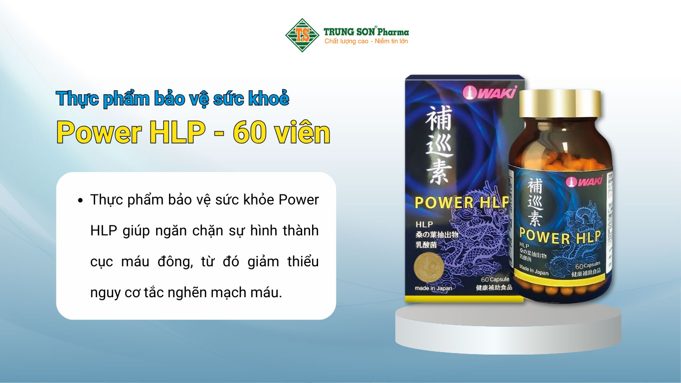 Power HLP ngăn chặn sự hình thành cục máu đông