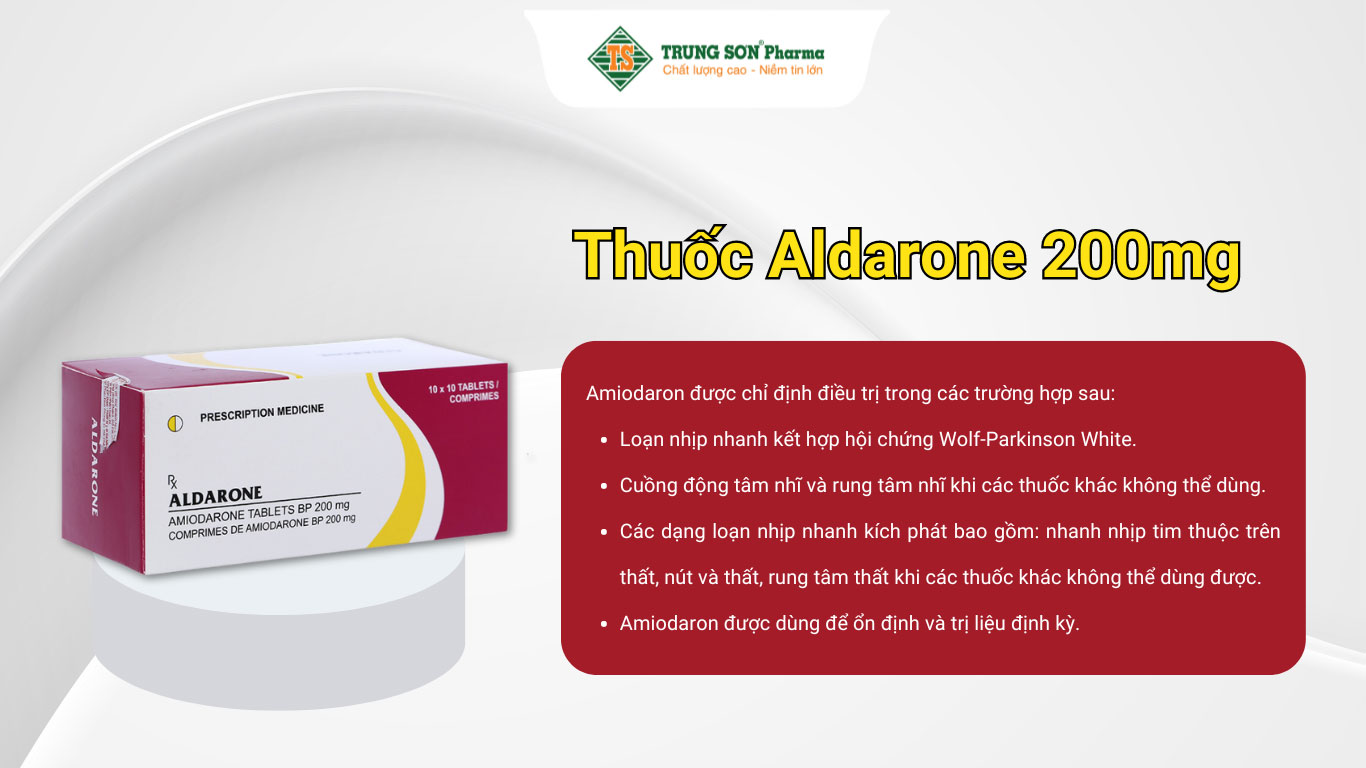 Thuốc Aldarone 200mg trị loạn nhịp tim