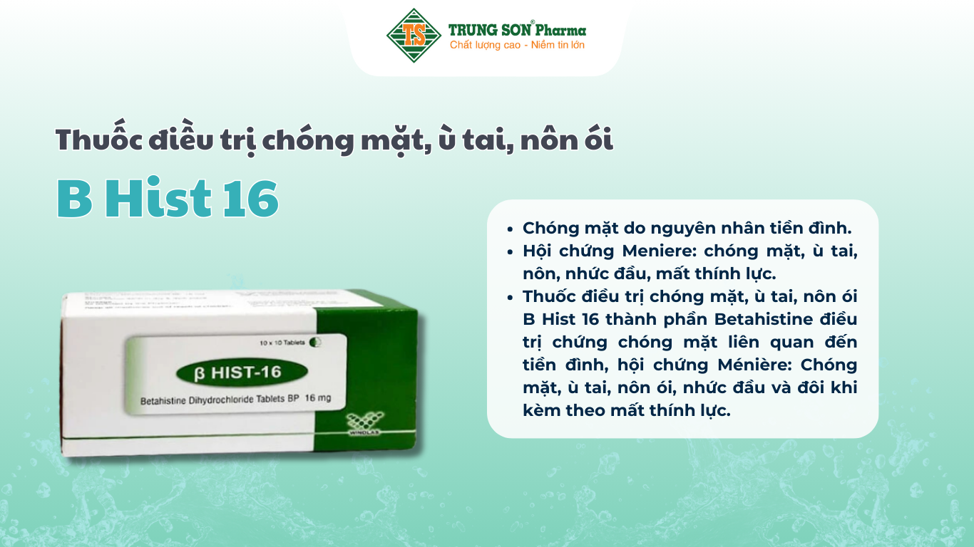 thuoc-dieu-tri-chong-mat-u-tai-non-oi-b-hist-16-100-vien