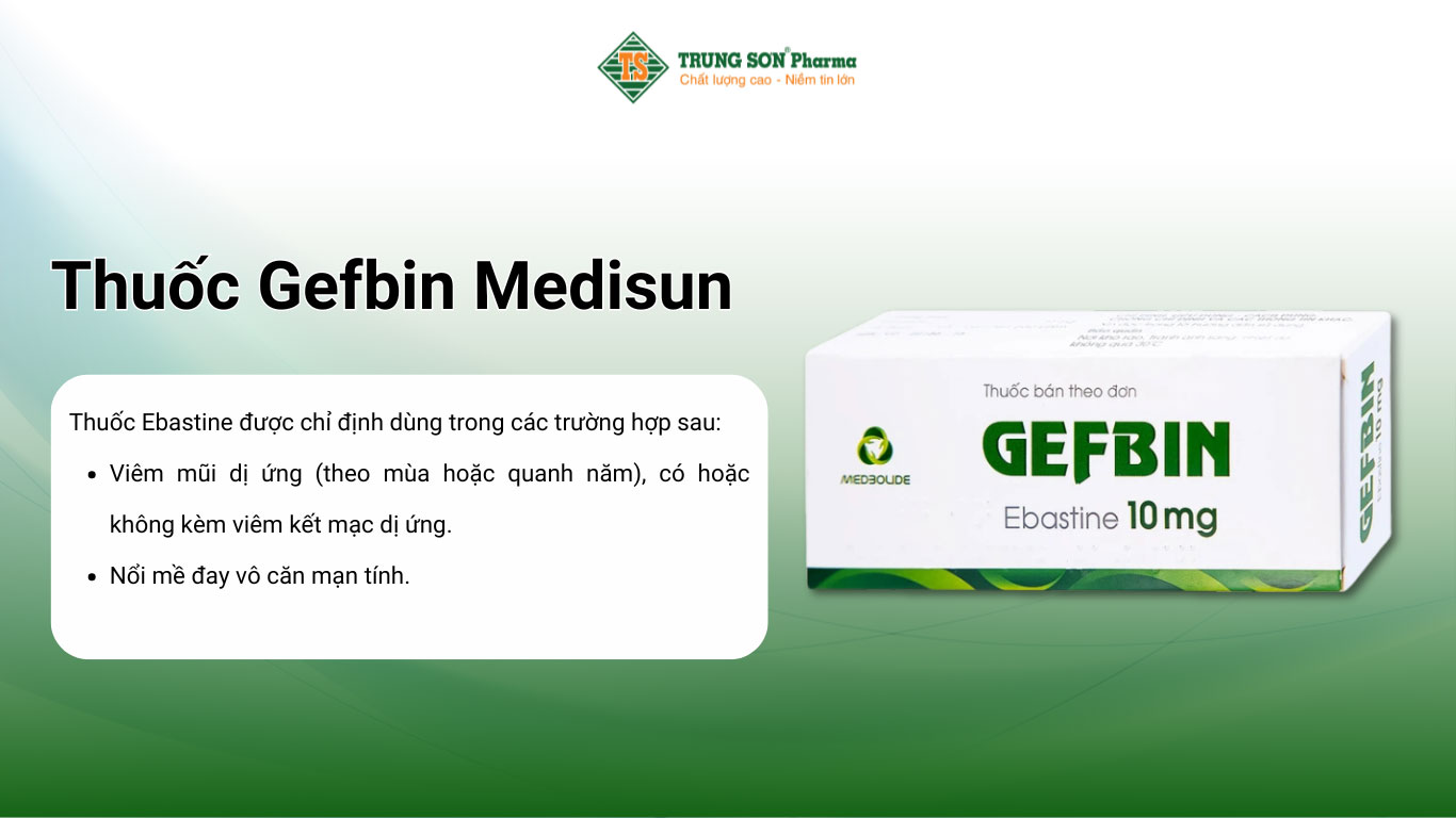 Thuốc Gefbin Medisun điều trị viêm mũi dị ứng, mề đay vô căn mạn tính