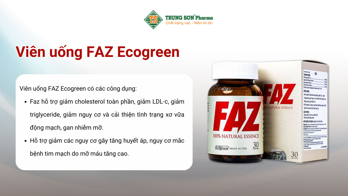 Viên uống FAZ Ecogreen hỗ trợ giảm cholesterol toàn phần, giảm LDL-c 