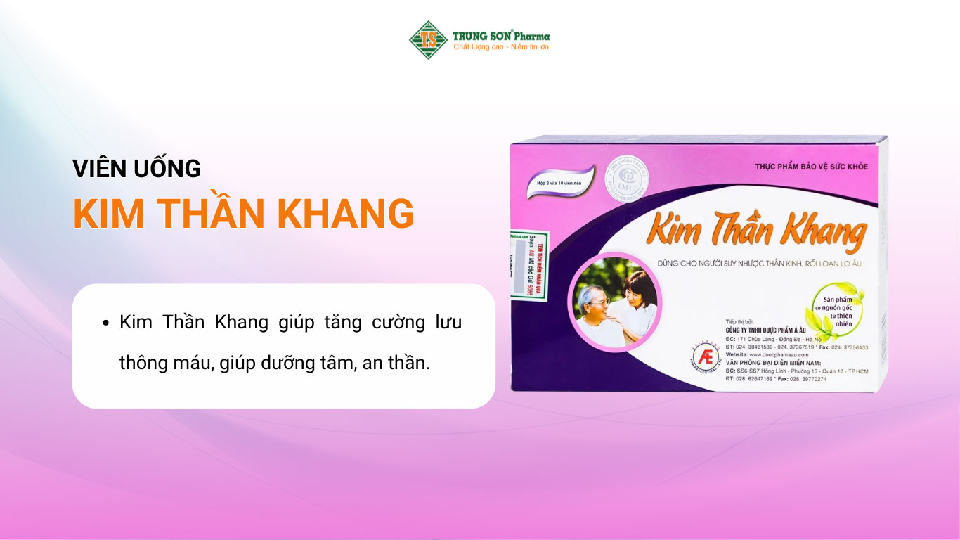 Viên uống Kim Thần Khang Á Âu tăng cường lưu thông máu, giúp dưỡng tâm, an thần