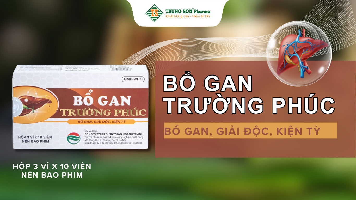 Thuốc Bổ Gan Trường Phúc giải độc gan, chống dị ứng, mày đay, lở ngứa