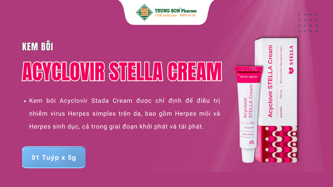 Kem bôi Acyclovir Stella Cream điều trị da nhiễm virus Herpes Simplex 