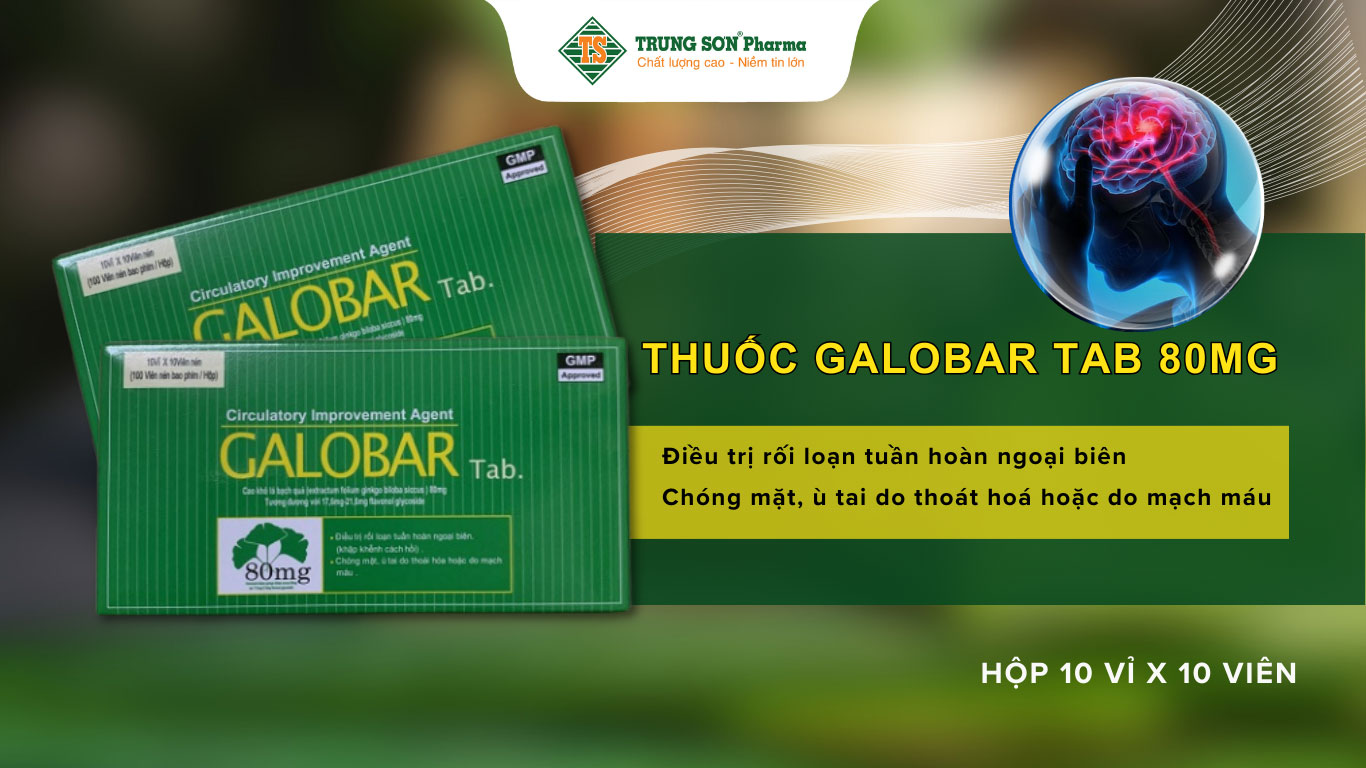 Thuốc Galobar 80mg điều trị rối loạn tuần hoàn máu não