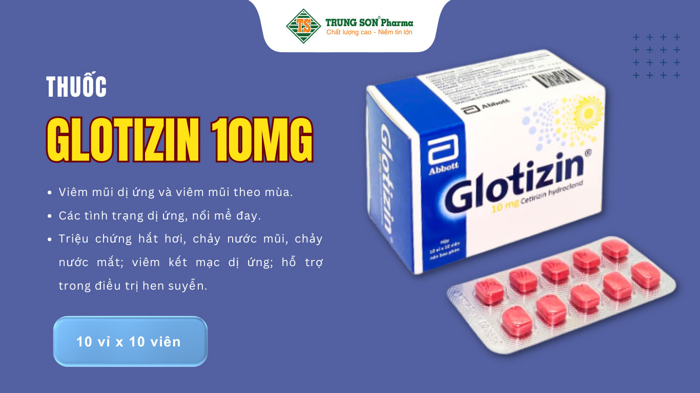 Thuốc Glotizin 10mg trị viêm mũi dị ứng, mề đay