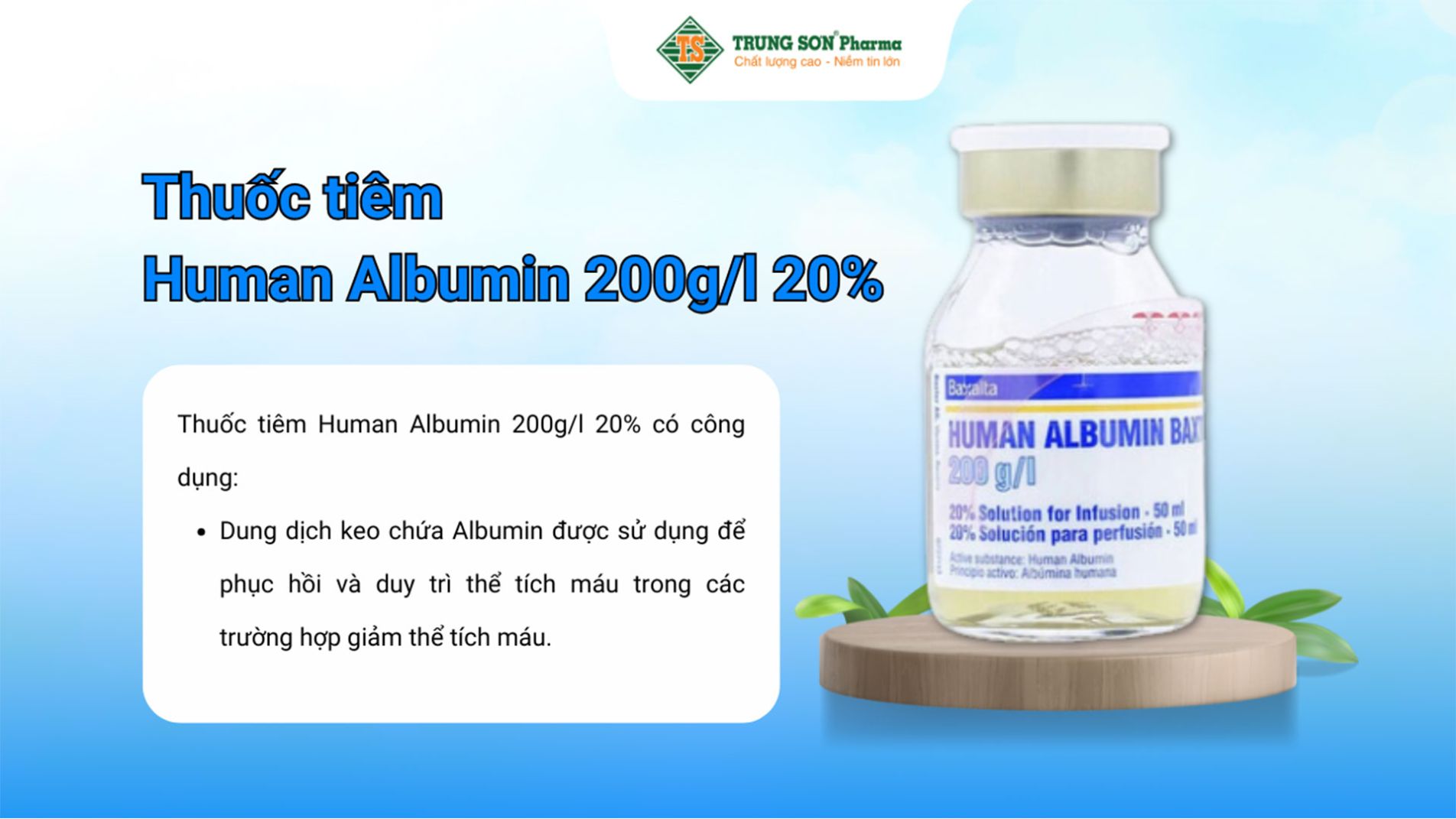 Thuốc tiêm Human Albumin 200g/l phục hồi và duy trì thể tích máu